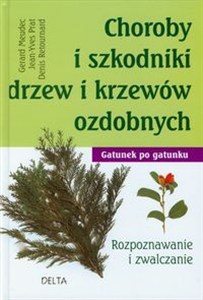 Obrazek Choroby i szkodniki drzew i krzewów ozdobnych Gatunek po gatunku. Rozpoznawanie i zwalczanie