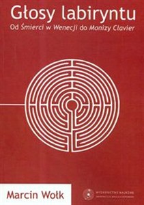 Obrazek Glosy labiryntu. Od Śmierci w Wenecji do Monizy Clavier