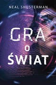 Polska książka : Gra o świa... - Neal Shusterman
