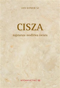 Obrazek Cisza Najstarsza modlitwa świata
