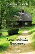 Zobacz : Leśniczówk... - Joanna Tekieli