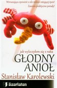 Zobacz : Głodny ani... - Stanisław Karolewski