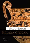 Książka : Religia gr... - Walter Burkert