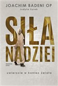 Siła nadzi... - Joachim Badeni, Judyta Syrek -  Książka z wysyłką do UK