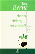 Dzień dobr... - Eric Berne -  foreign books in polish 