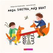 Moja siost... - Małgorzata Swędrowska, Joanna Bartosik - Ksiegarnia w UK