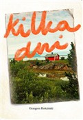 Kilka dni - Grzegorz Kościński -  Książka z wysyłką do UK