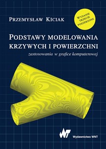 Obrazek Podstawy modelowania krzywych i powierzchni Zastosowania w grafice komputerowej