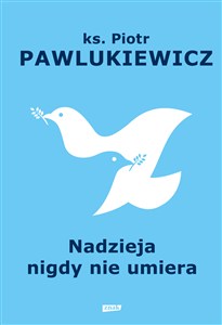 Obrazek Nadzieja nigdy nie umiera
