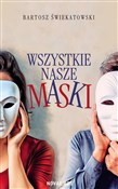 Książka : Wszystkie ... - Bartosz Świekatowski