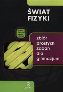 Obrazek Świat fizyki Zbiór prostych zadań dla gimnazjum Gimnazjum