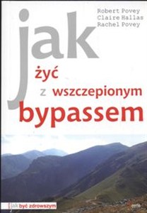 Obrazek Jak żyć z wszczepionym bypassem