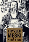 Fryzjer mę... - Adam Szulc -  foreign books in polish 