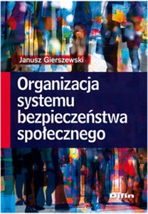 Obrazek Organizacja systemu bezpieczeństwa społecznego
