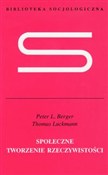 Społeczne ... - Peter L. Berger, Thomas Luckmann -  Polish Bookstore 