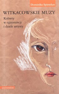 Picture of Witkacowskie muzy Kobiety w egzystencji i dziele artysty