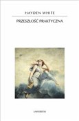 Przeszłość... - Hayden White -  foreign books in polish 