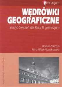 Obrazek Wędrówki geograficzne 3 Zeszyt ćwiczeń Gimnazjum