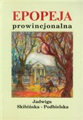 Epopeja pr... - Jadwiga Skibińska-Podbielska - Ksiegarnia w UK