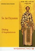 Dialog o k... - Jan Chryzostom - Ksiegarnia w UK