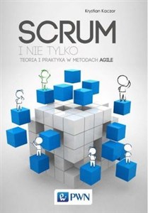 Obrazek SCRUM i nie tylko Teoria i praktyka w metodach Agile