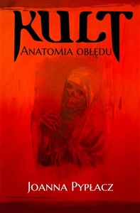 Obrazek Kult. Anatomia obłędu