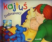 Kajtuś Dob... - Christine Lheureux -  foreign books in polish 