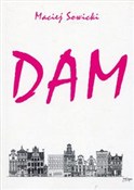 polish book : Dam - Maciej Sowicki