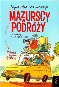 Obrazek Mazurscy w podróży Tom 1 Bunia kontra fakir