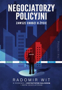 Obrazek Negocjatorzy policyjni Zawsze chodzi o życie