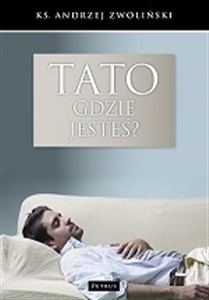 Obrazek Tato, gdzie jesteś?