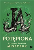 Ja, potępi... - Katarzyna Berenika Miszczuk -  foreign books in polish 