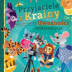 Obrazek Przyjaciele z Krainy Uważności - komunikacja