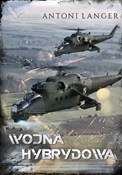 Książka : Wojna hybr... - Antoni Langer