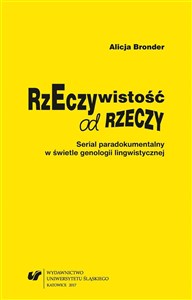 Obrazek Rzeczywistość od rzeczy. Serial paradokumentalny..