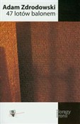 47 lotów b... - Adam Zdrodowski -  foreign books in polish 