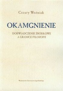 Obrazek Okamgnienie Doświadczenie źródłowe a granice filozofii