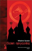 Zobacz : Dzień opry... - Władimir Sorokin