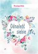 Książka : Odnaleźć s... - Mirosława Witek