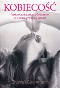 Obrazek Kobiecość Praktyczne lekcje i ćwiczenia dla budzących się kobiet