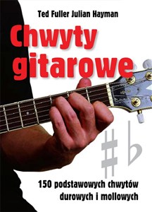 Obrazek Chwyty gitarowe 150 podstawowych chwytów durowych i mollowych