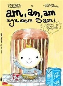 Picture of Am, am, am, zjadłem sam! wiersze dla najmłodszych