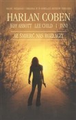 Zobacz : Aż śmierć ... - Harlan Coben, Jeff Abbott, Lee Child
