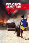Wypalanie ... - Wojciech Jagielski -  foreign books in polish 