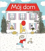 polish book : Moj Dom - Astrid Desbordes, Pauline Martin