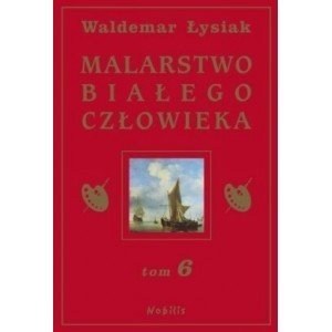 Obrazek Malarstwo Białego Człowieka tom VI
