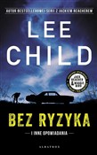 Bez ryzyka... - Lee Child - Ksiegarnia w UK