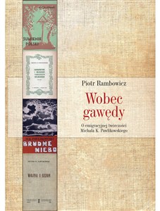 Obrazek Wobec gawędy O emigracyjnej twórczości Michała K. Pawlikowskiego