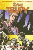 Polska książka : Żywe trupy... - Robert Kirkman, Charlie Adlard