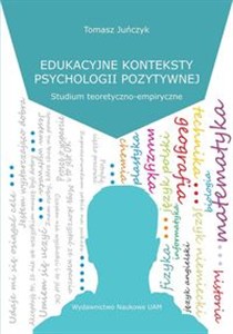 Picture of Edukacyjne konteksty psychologii pozytywnej Studium teoretyczno-empiryczne
